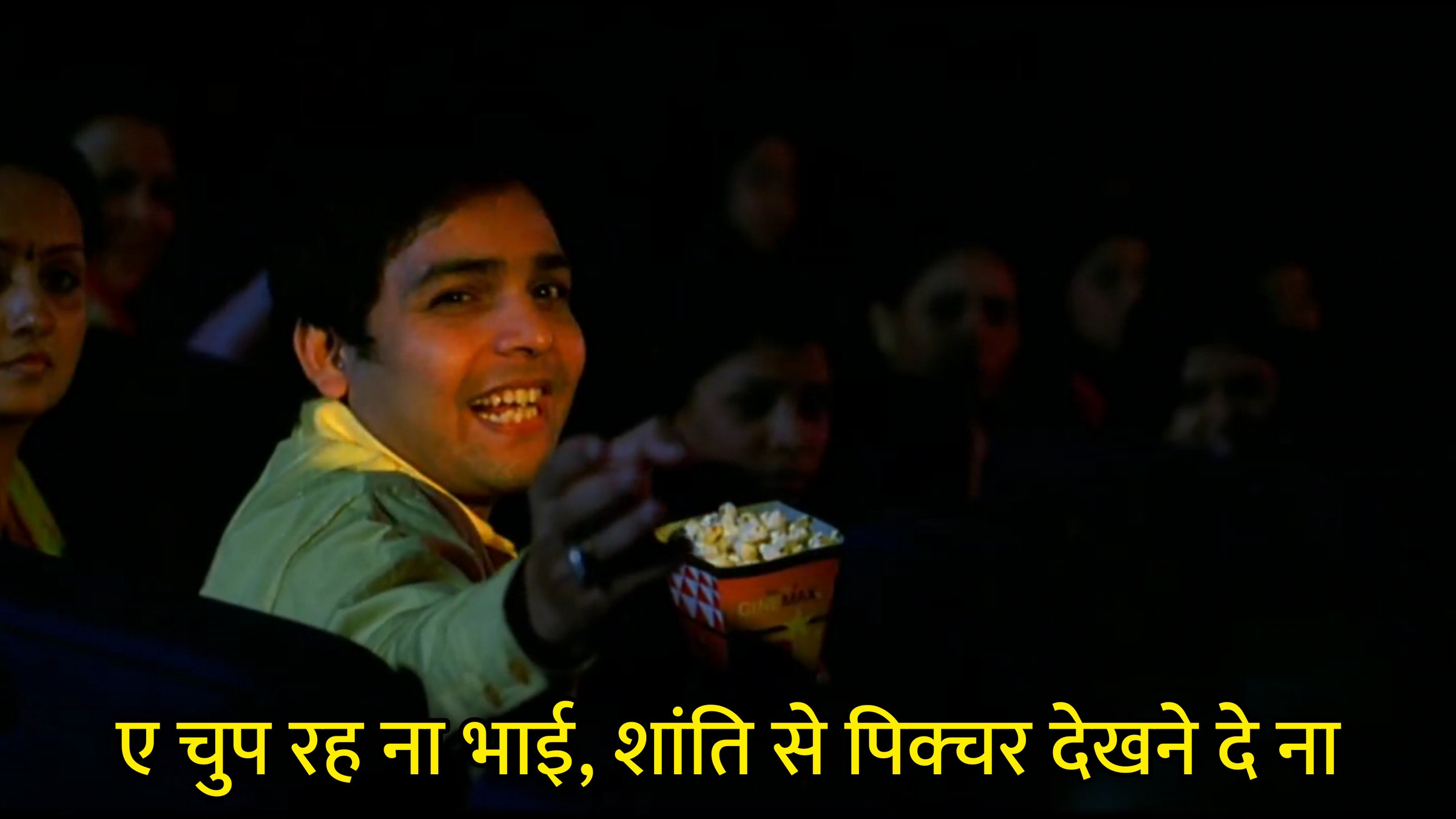 Aye Chup Reh Na Bhai, Shanti Se Picture Dekhne De Na Hindi Template & Meme Generator