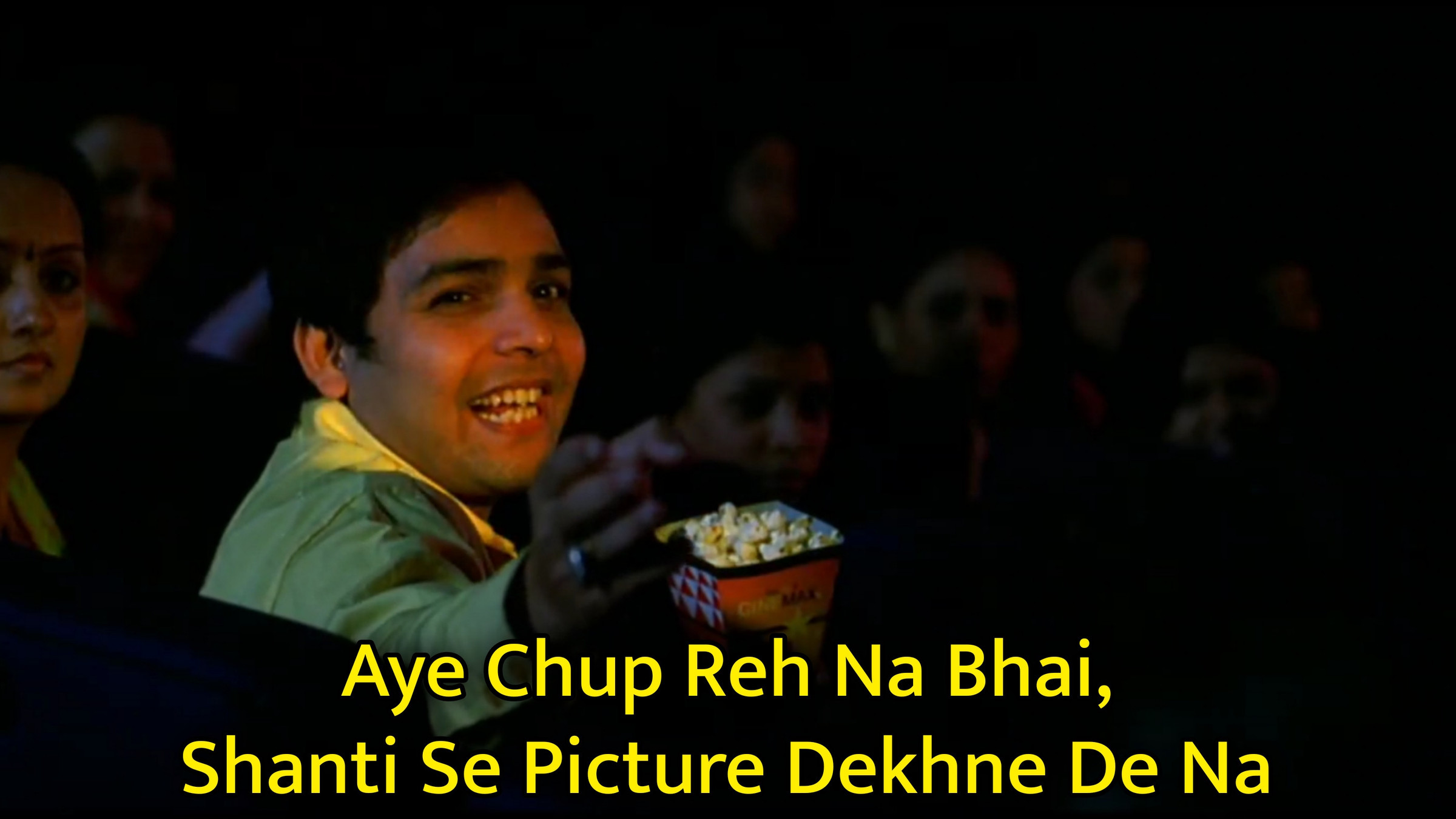Aye Chup Reh Na Bhai, Shanti Se Picture Dekhne De Na Meme Template