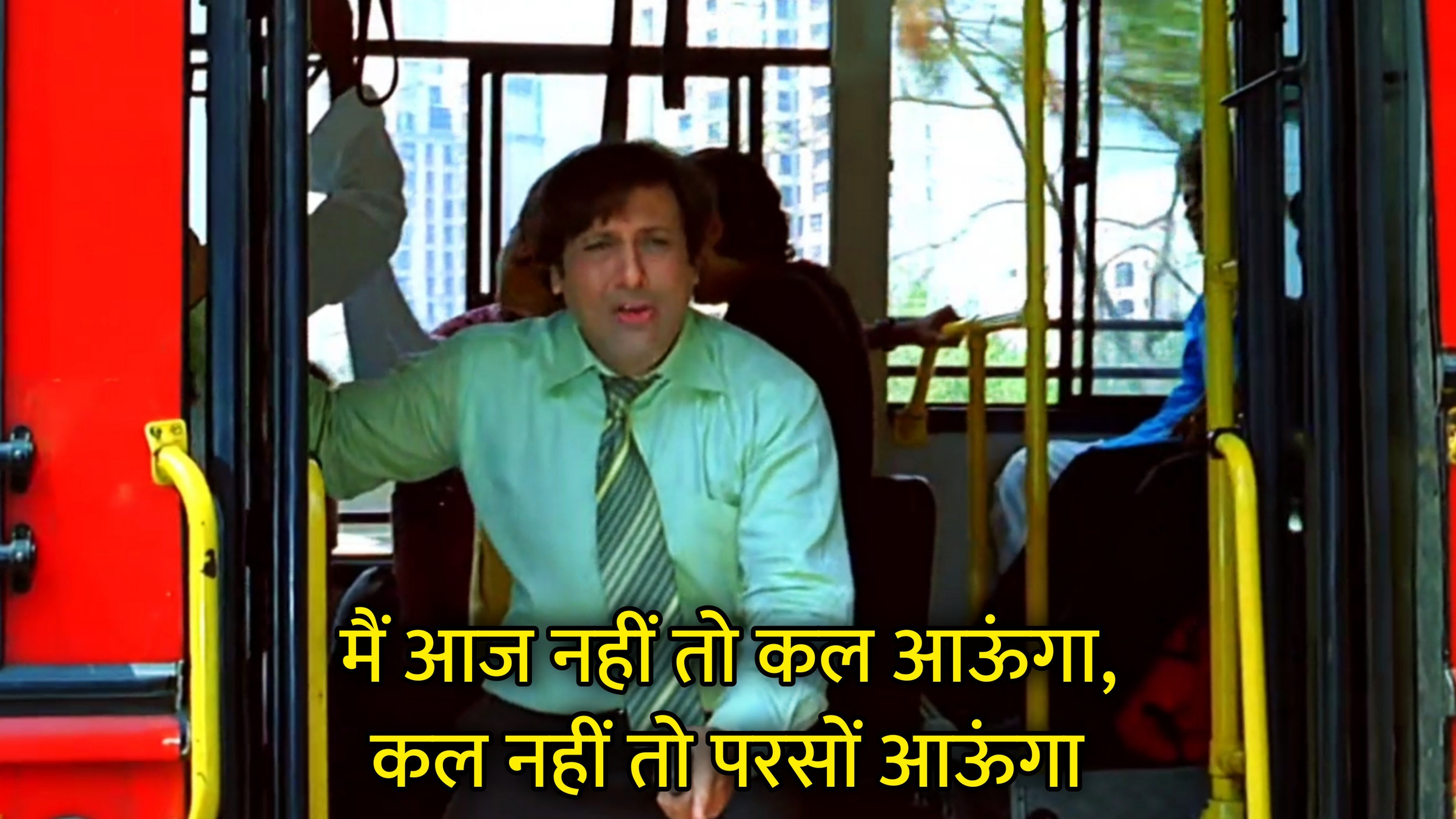 Main Aaj Nahi To Kal Aaunga, Kal Nahi Parso Aaunga Hindi Template & Meme Generator