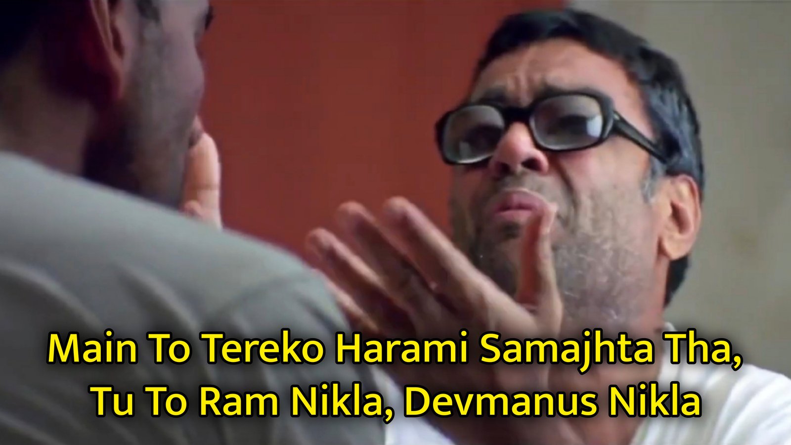 Main To Tereko Harami Samajhta Tha Meme Template