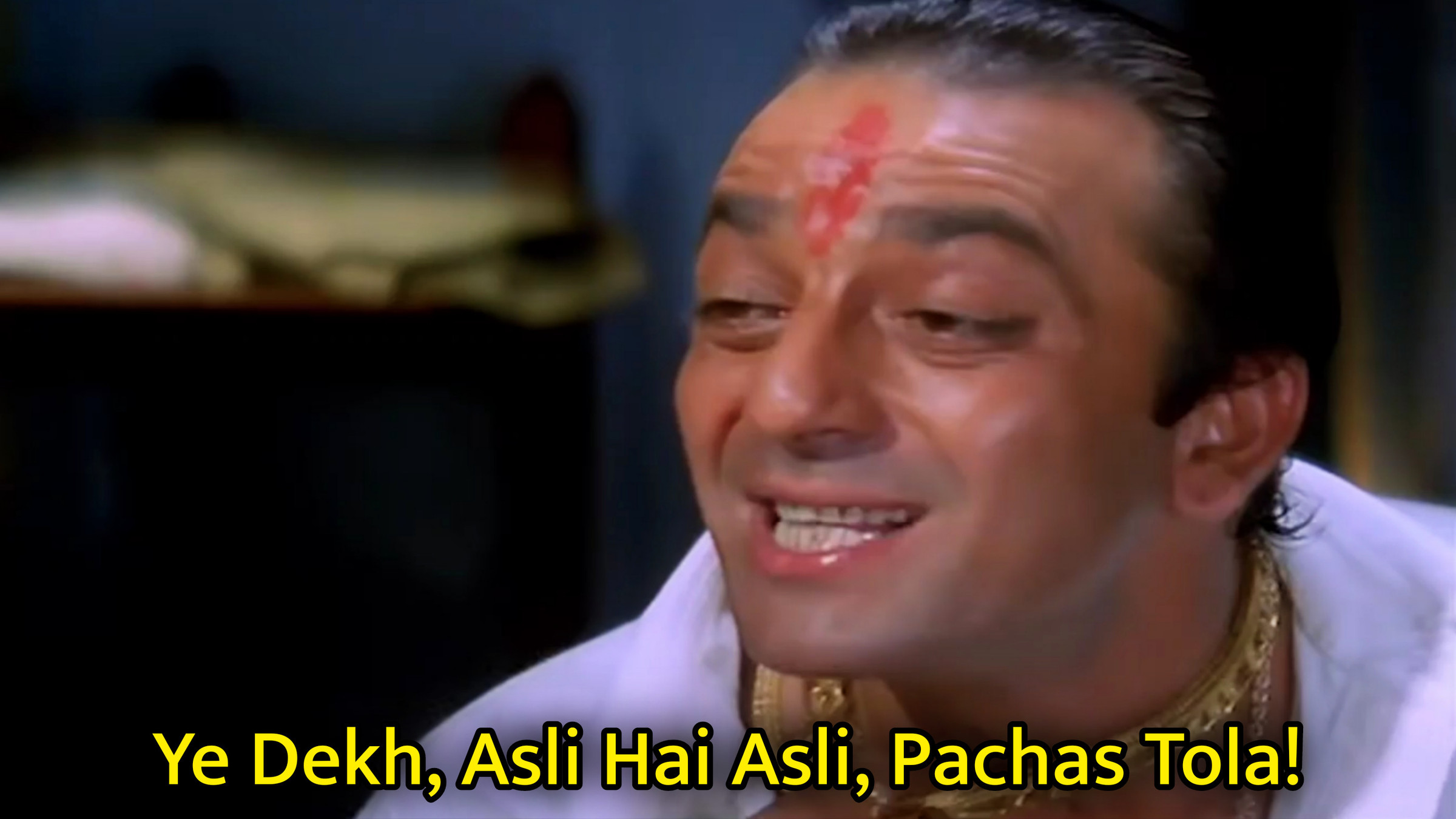 Ye Dekh, Asli Hai Asli, Pachas Tola Meme Template