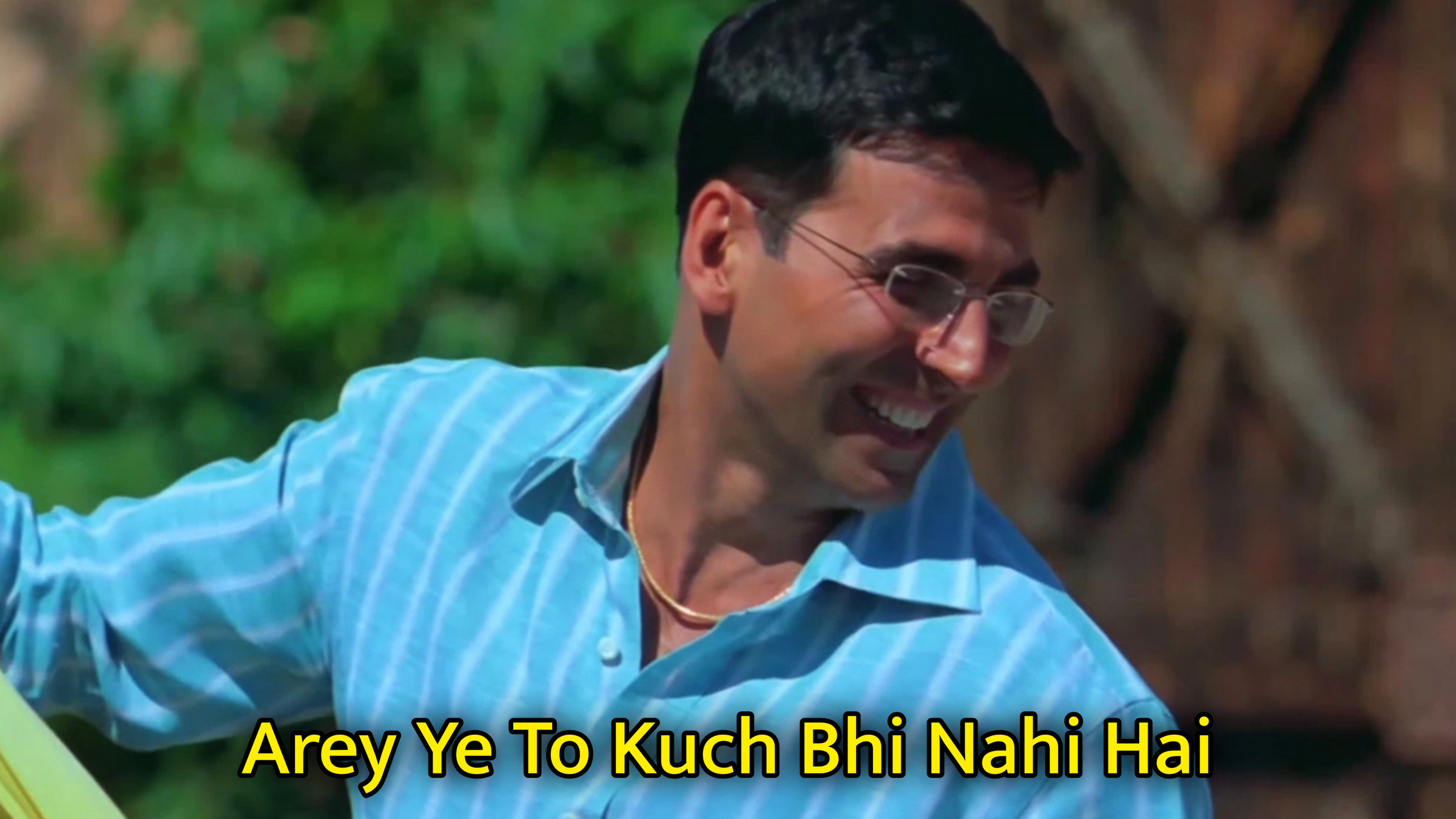 Arey Ye To Kuch Bhi Nahi Hai Meme Template