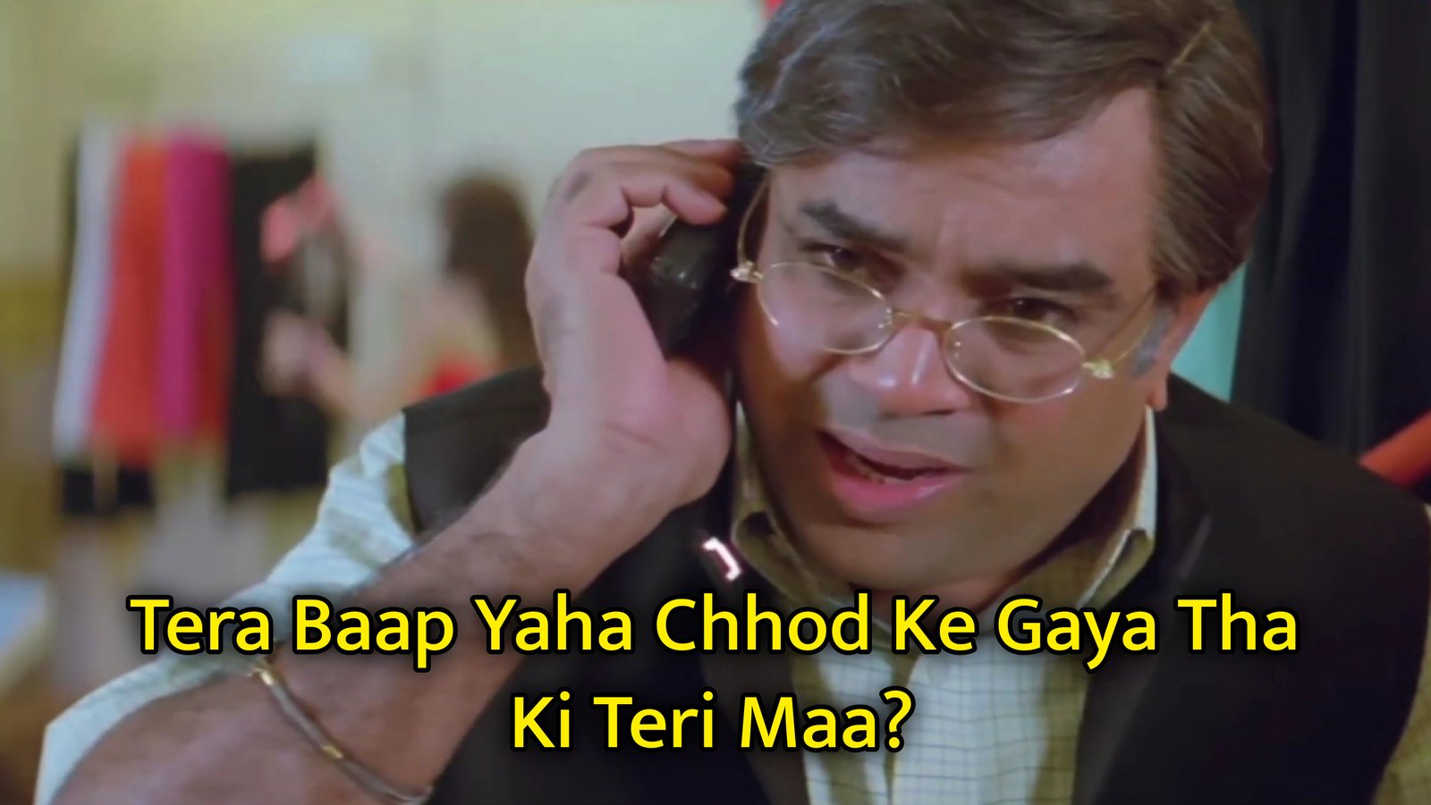 Tera Baap Yaha Chhod Ke Gaya Tha Ki Teri Maa Meme Template