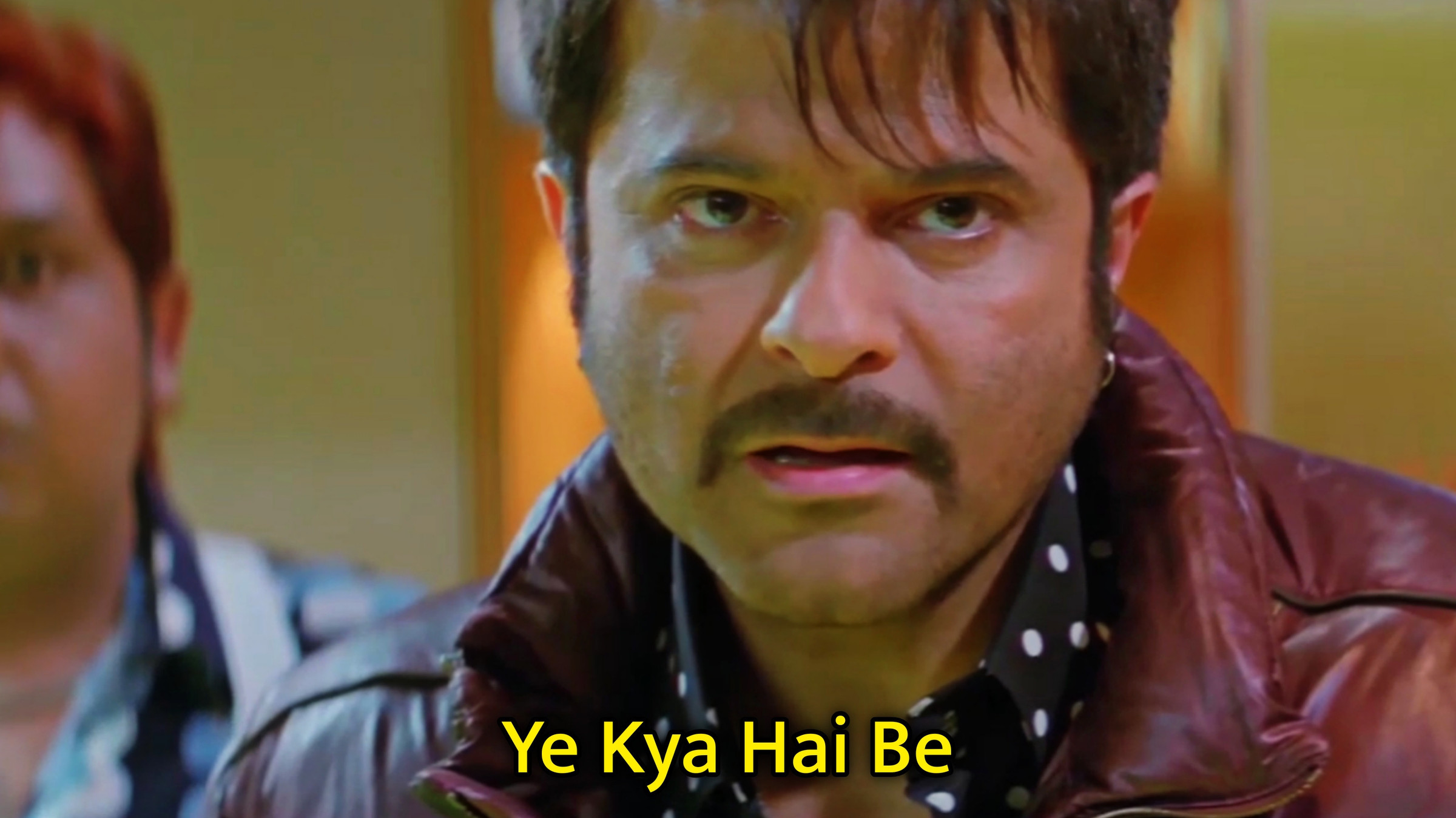 Ye Kya Hai Be Anil Kapoor Meme Template
