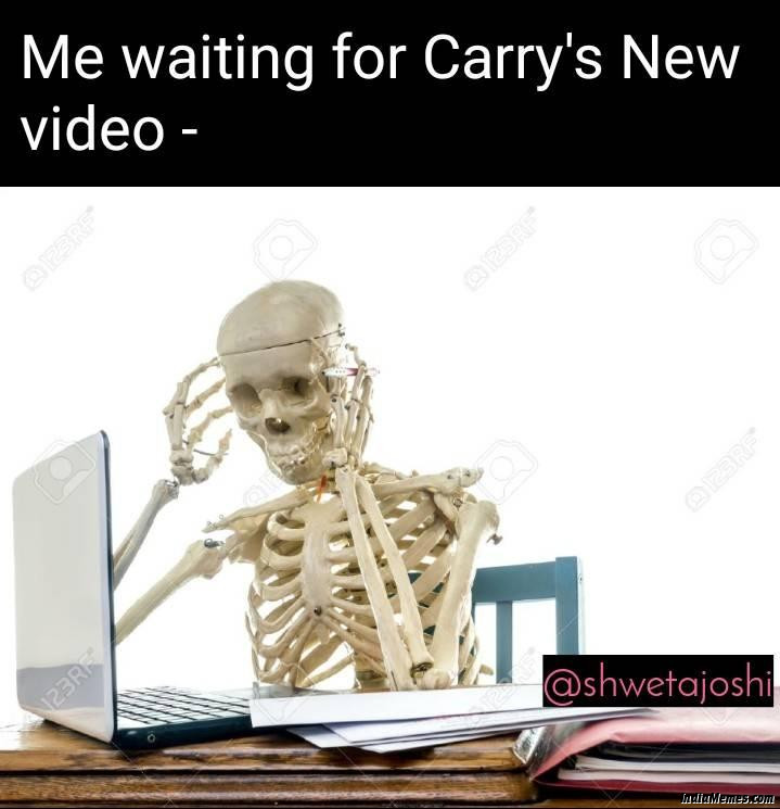 Me waiting for Carrys new video meme
