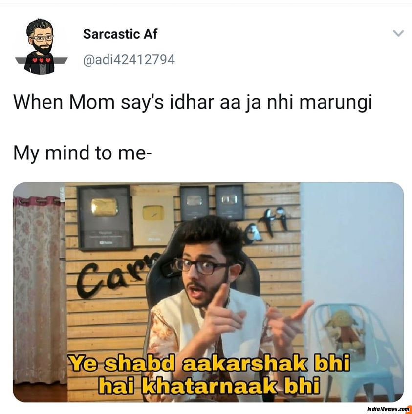 When mom says idhar aaja nahi marungi Ye shabd aakarshak bhi hai aur khatarnak bhi meme