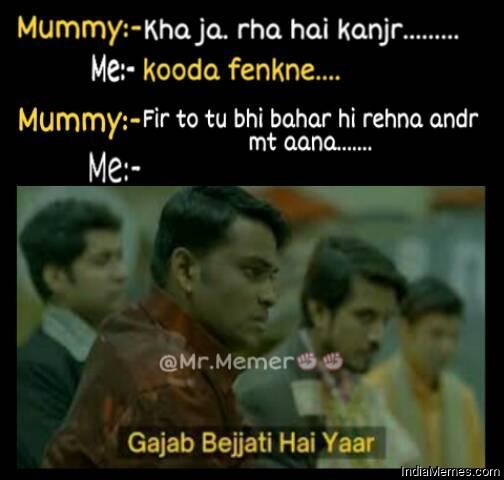 Gajab Bejjati Hai Yaar Memes in Hindi - IndiaMemes.com