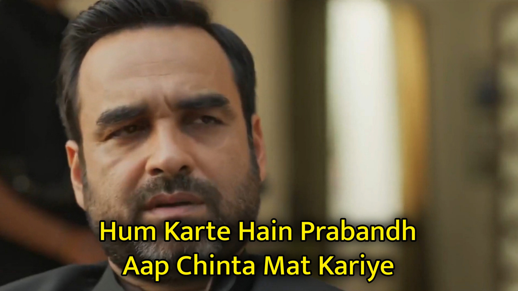 Hum Karte Hain Prabandh Aap Chinta Mat Kariye Meme Template
