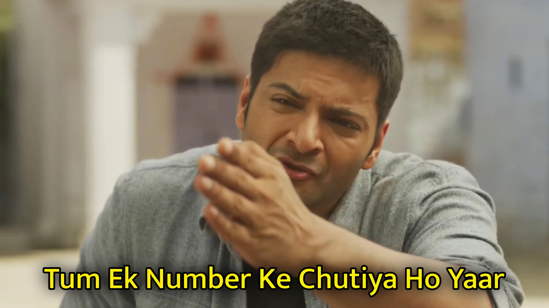Tum Ek Number Ke Chutiya Ho Yaar Meme Template