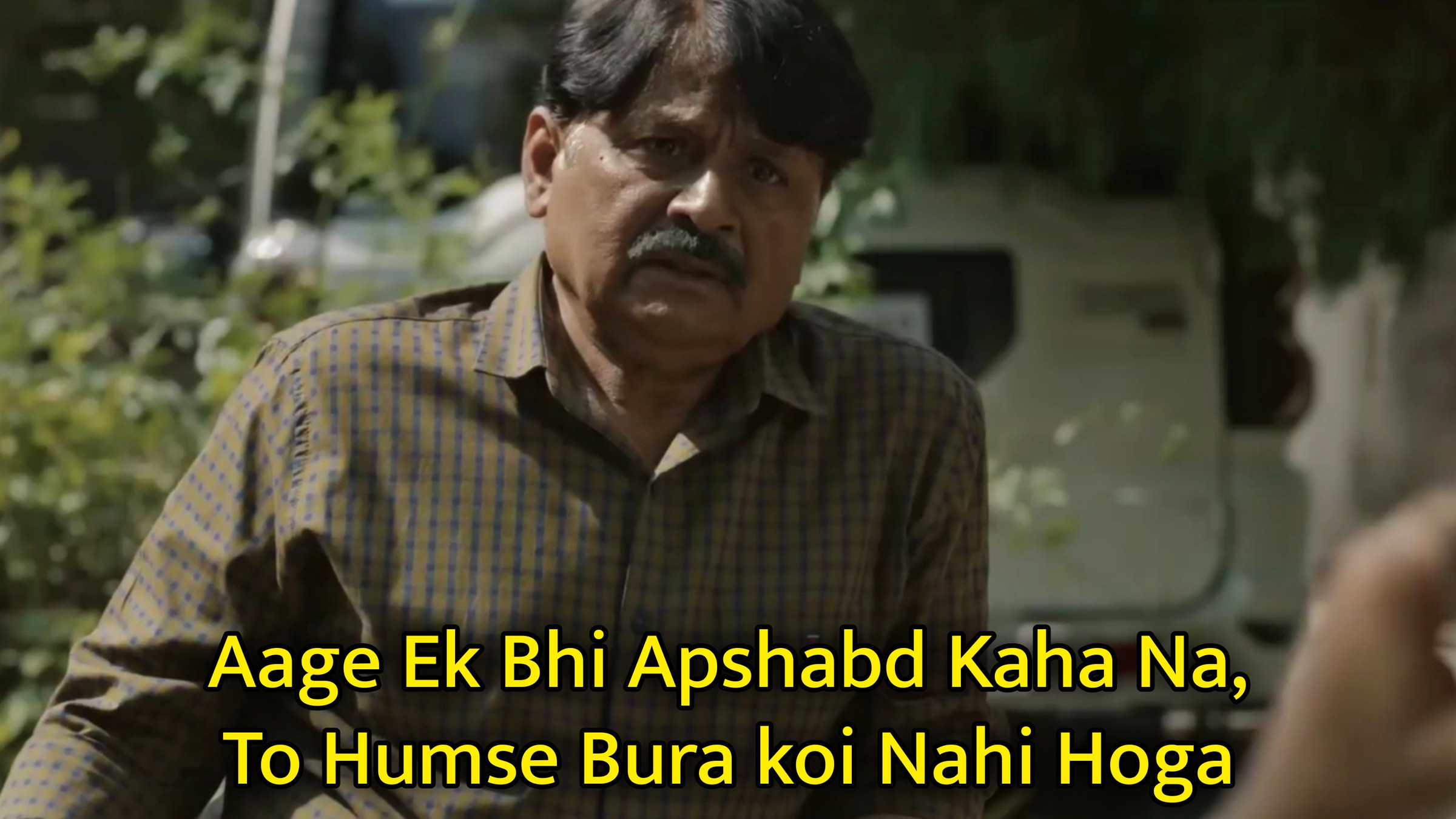 Aage Ek Bhi Apshabd Kaha Na, To Humse Bura koi Nahi Hoga Meme Template
