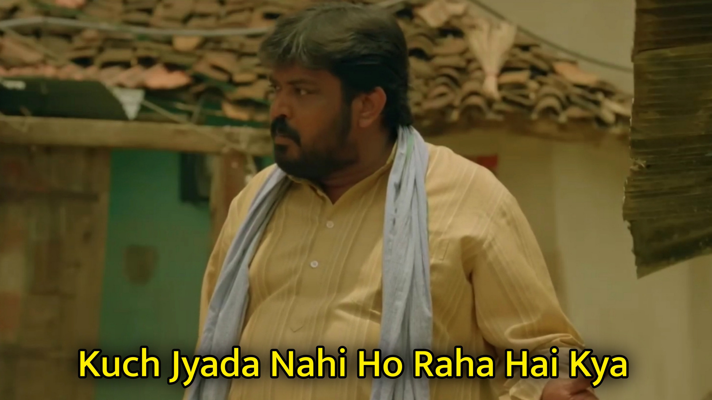 Kuch Jyada Nahi Ho Raha Hai Kya Meme Template