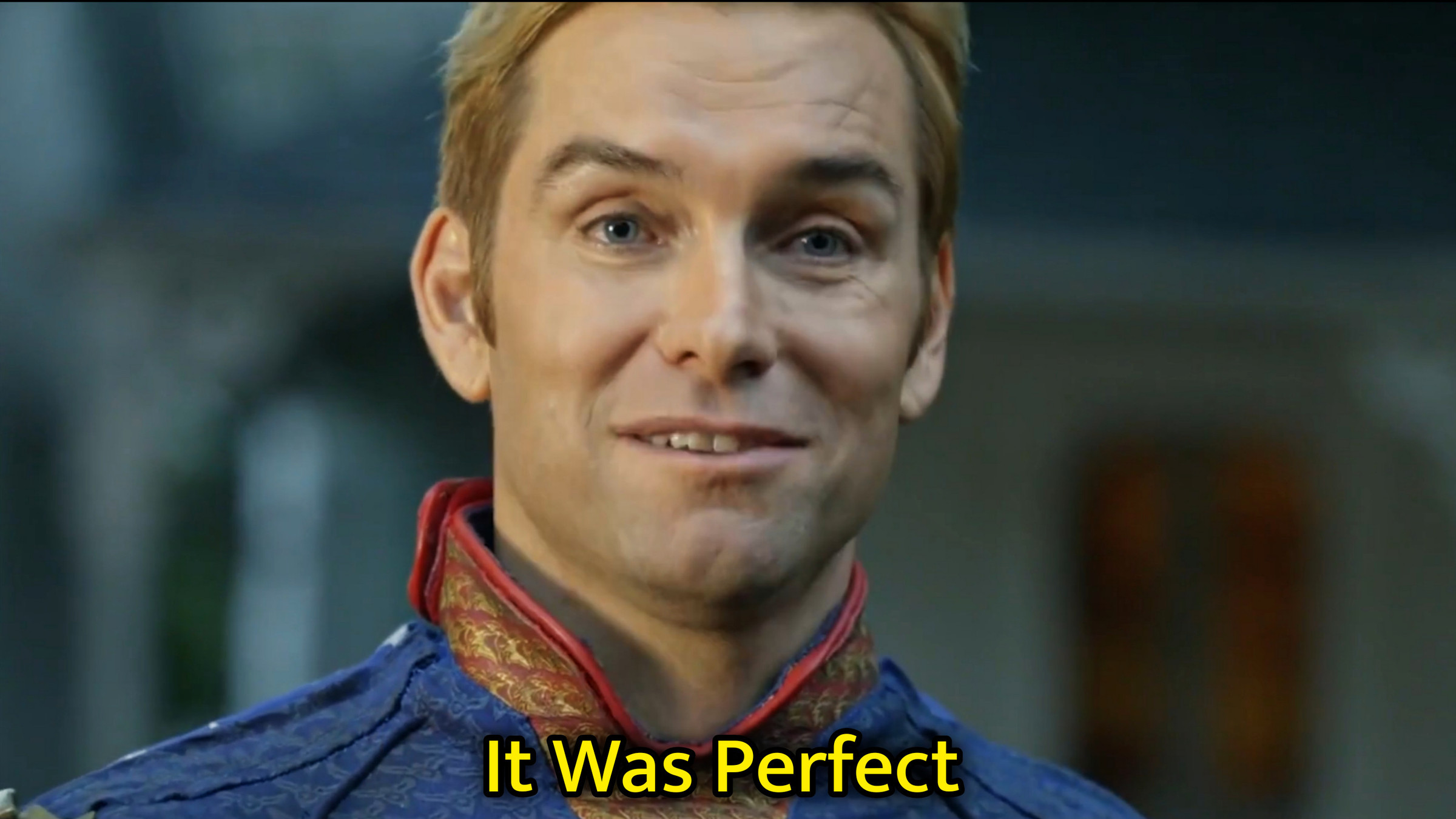 It Was Perfect Homelander Meme Template