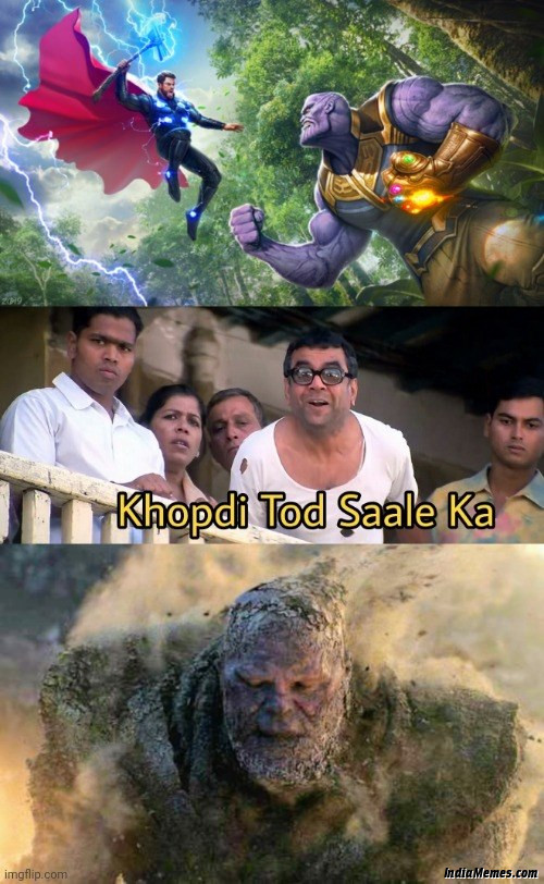 Thor vs Thanos Khopdi tod saale ka meme