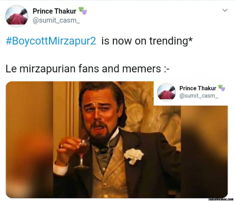 Boycottmirzapur2 to is now on trending Le Mirzapurian fans and memers meme