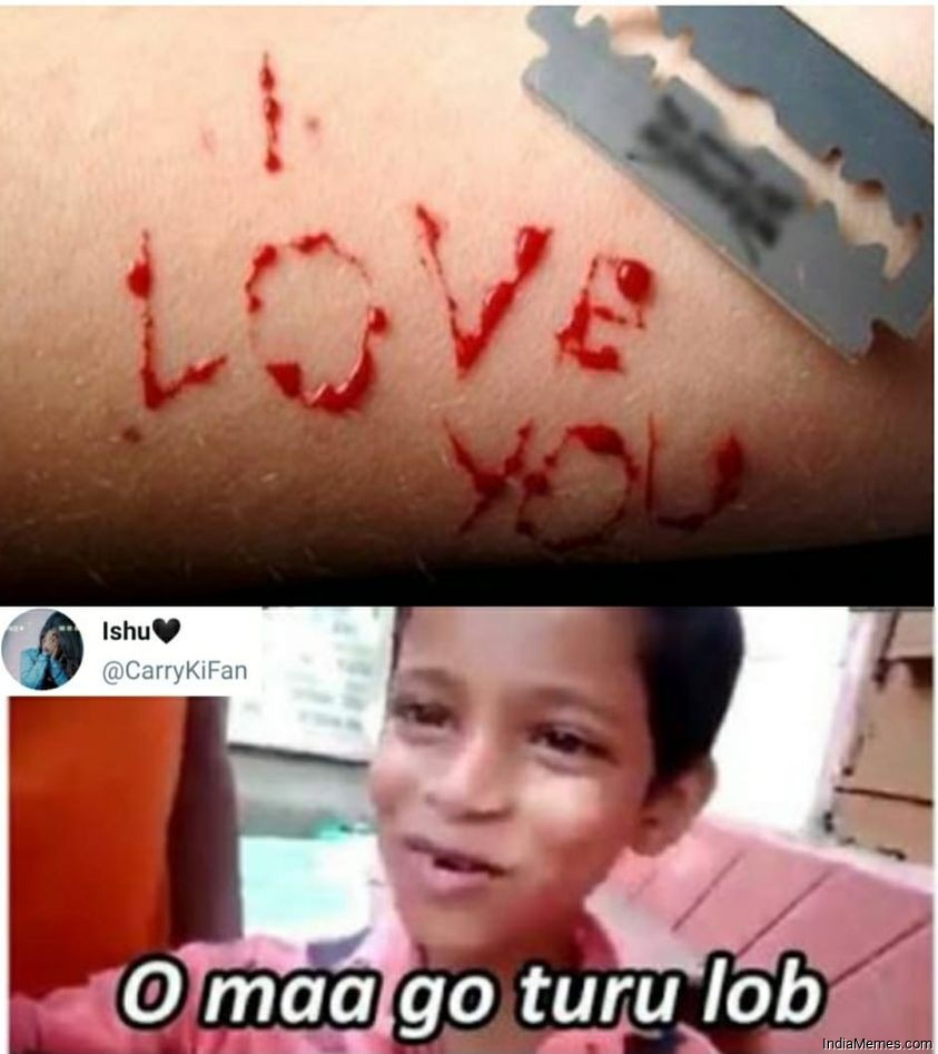 I Love You Blood O Maa Go Turu Lob Meme Indiamemes Com