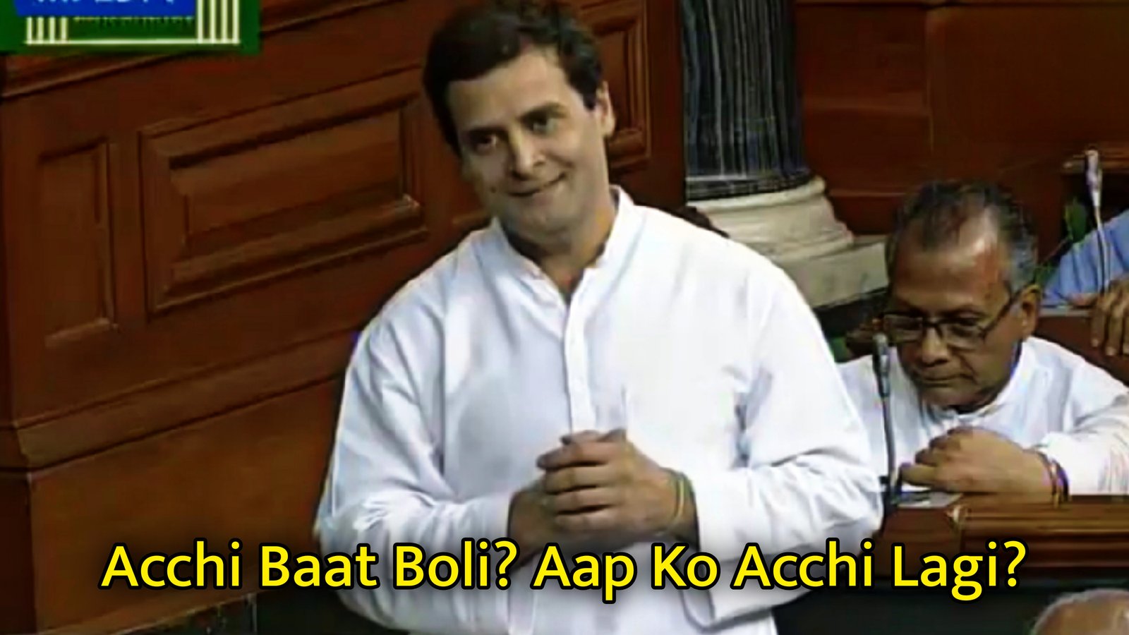 Acchi Baat Boli? Aap Ko Acchi Lagi? Meme Template