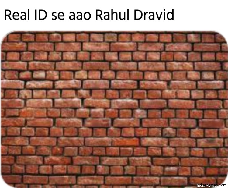 Real ID se aao Rahul Dravid meme