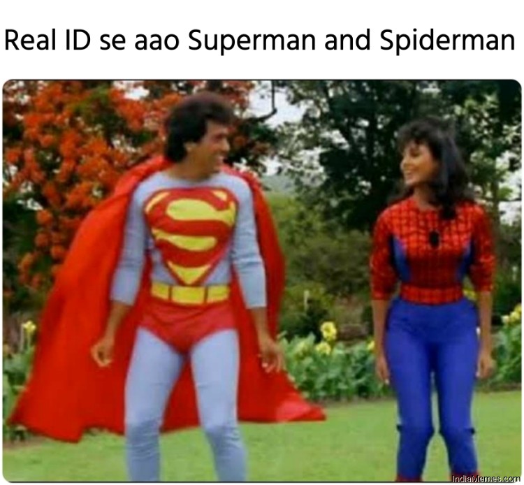 Real ID se aao Superman and Spiderman meme