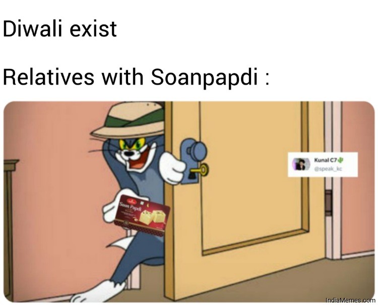 Diwali exist Relatives with Soanpapdi meme