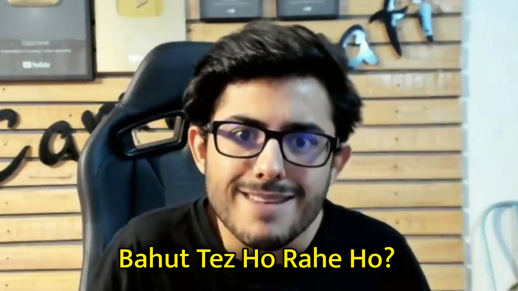 Bahut Tez Ho Rahe Ho? CarryMinati Meme Template