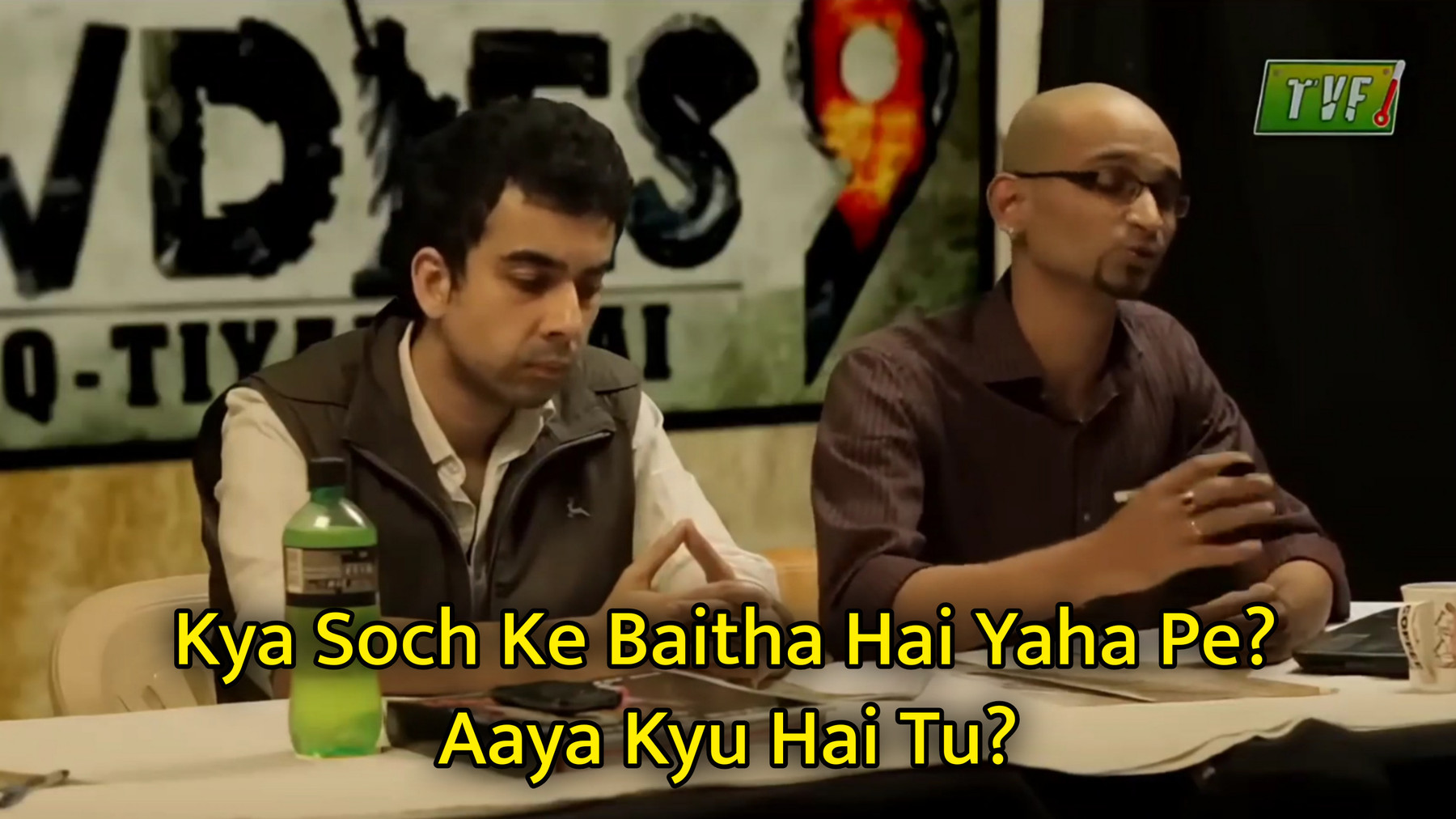 Kya Soch Ke Baitha Hai Yaha Pe? Aaya Kyu Hai Tu? Meme Template