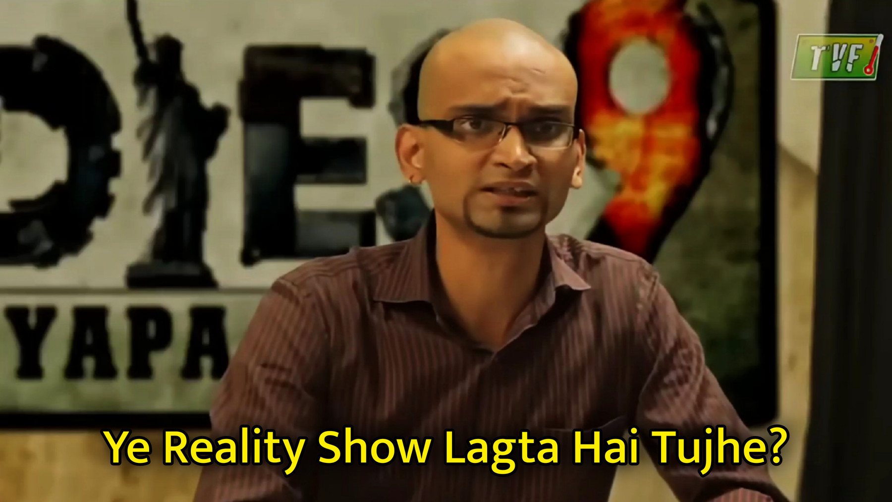 Ye Reality Show Lagta Hai Tujhe? Meme Template